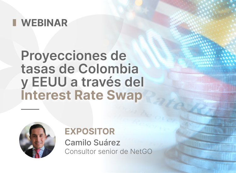 Webinar «Proyecciones de tasas de Colombia y EEUU a través del Interest Rate Swap»