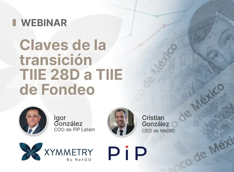 Webinar Claves transición TIIE 28D a TIIE de Fondeo Mexico