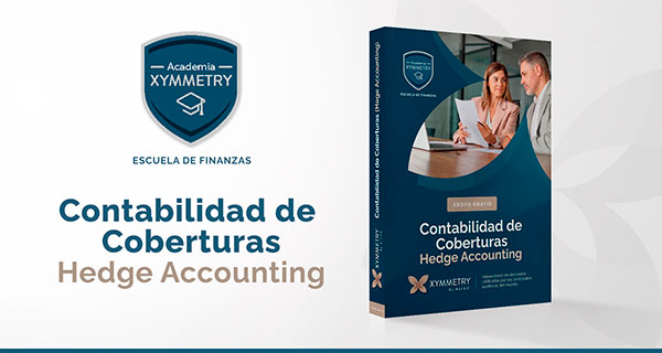 Academia Xymmetry Contabilidad de Coberturas