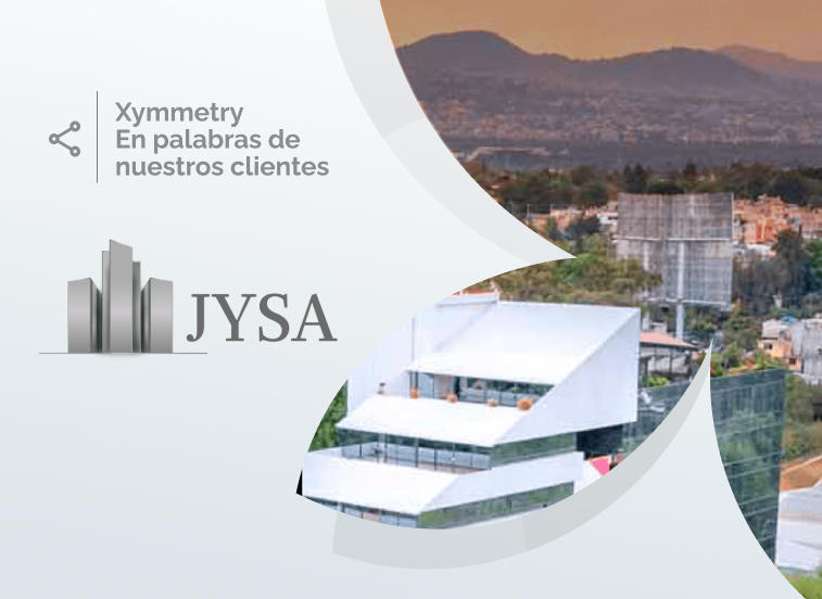 Caso de éxito de Xymmetry - Jysa México