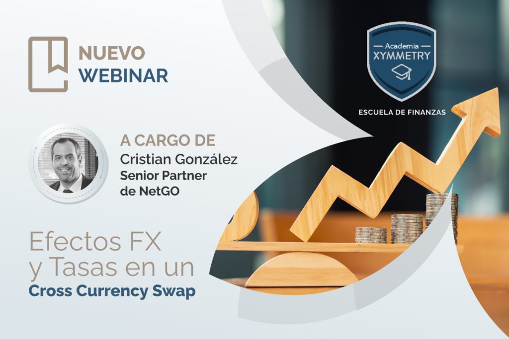 Webinar Efecto FX y Tasas en un Cross Currency Swap